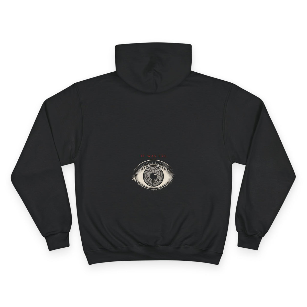 It Was Eye Hoodie back, IT WAS EYE above a fingerprint-iris eye
